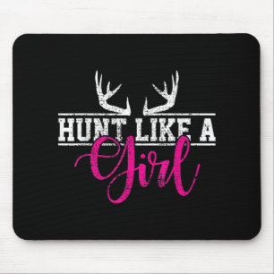 Hunting Girl Hunt Like A Girl Mouse Pad