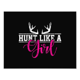 Hunting Girl Hunt Like A Girl Photo Print