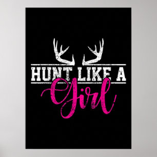 Hunting Girl Hunt Like A Girl Poster
