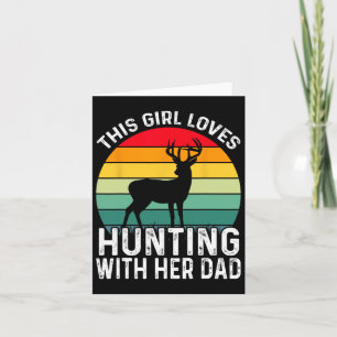 Hunting Girl With Her Dad Father's Day 1 Card