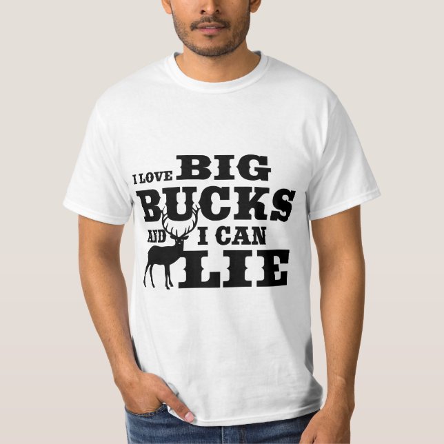 Hunting Humour I Like BIg Bucks T-Shirt (Front)