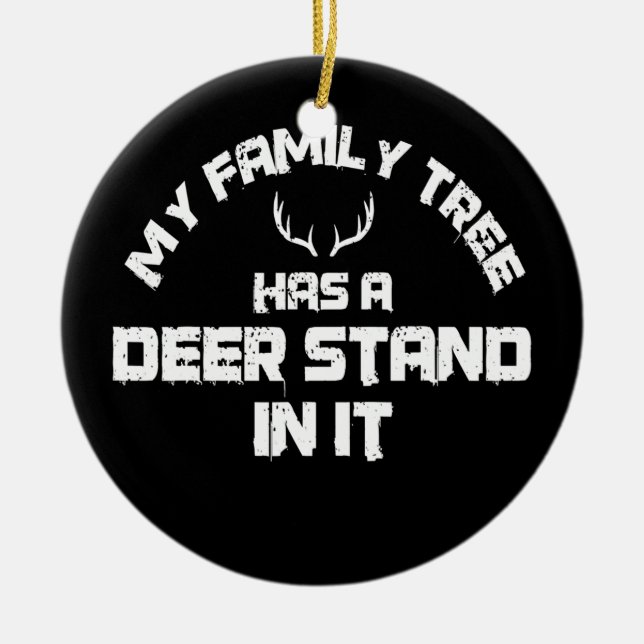 Hunting I Deer Stand Family Tree I Huntress Ceramic Ornament (Front)