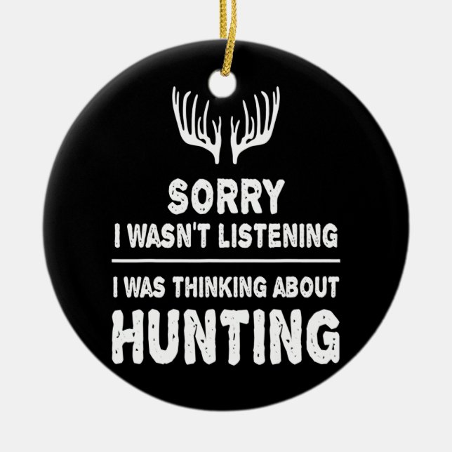 Hunting I Thinking About Hunting I Huntress Ceramic Ornament (Front)