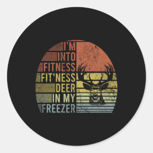 Hunting- I'm Into Fitness Deer Freezer Funny Hunte Classic Round Sticker