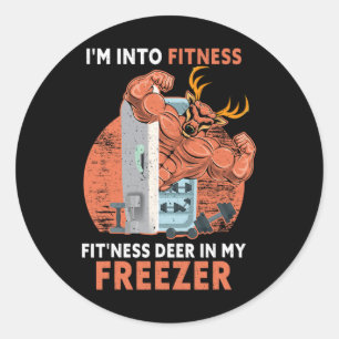 Hunting I'm Into Fitness Deer Freezer Funny Hunter Classic Round Sticker