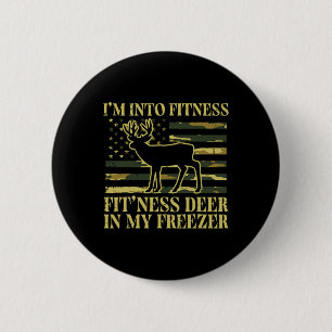 Hunting Im Into Fitness Fit Ness Deer Freezer Men 6 Cm Round Badge