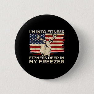 Hunting Im Into Fitness Fit Ness Deer Freezer Men 6 Cm Round Badge