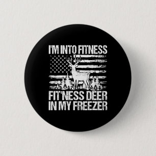 Hunting I'm Into Fitness Fitness Deer In My Freeze 6 Cm Round Badge