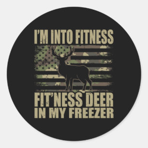Hunting I'm Into Fitness Fitness Deer In My Freeze Classic Round Sticker