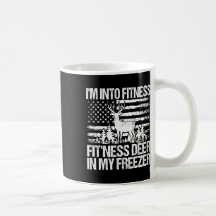 Hunting I'm Into Fitness Fitness Deer In My Freeze Coffee Mug