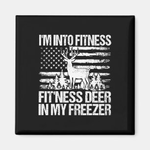 Hunting I'm Into Fitness Fitness Deer In My Freeze Magnet