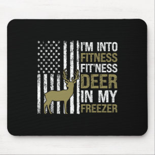 Hunting I'm Into Fitness Fitness Deer In My Freeze Mouse Pad