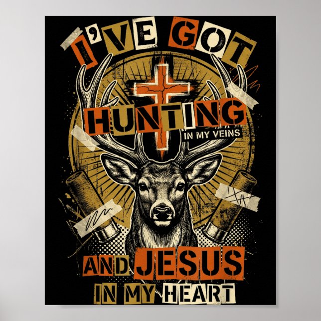Hunting In My Veins Jesus In Heart Christian Deer  Poster (Front)