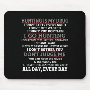 Hunting Is My Drug Deer Hunting Mouse Pad