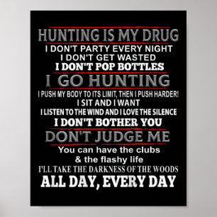 Hunting Is My Drug Deer Hunting  Poster