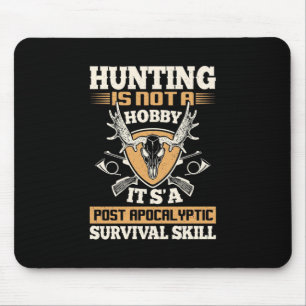 Hunting Is Survival Skills Mouse Pad