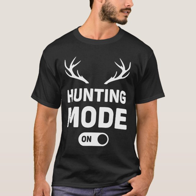 Hunting Mode On-Cool Hunter Tee Gift (Front)