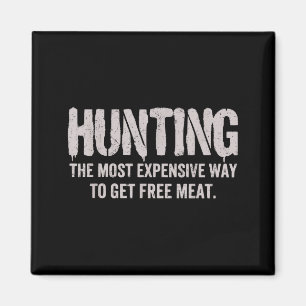 Hunting Most Expensive Way Get Graphic Art Magnet