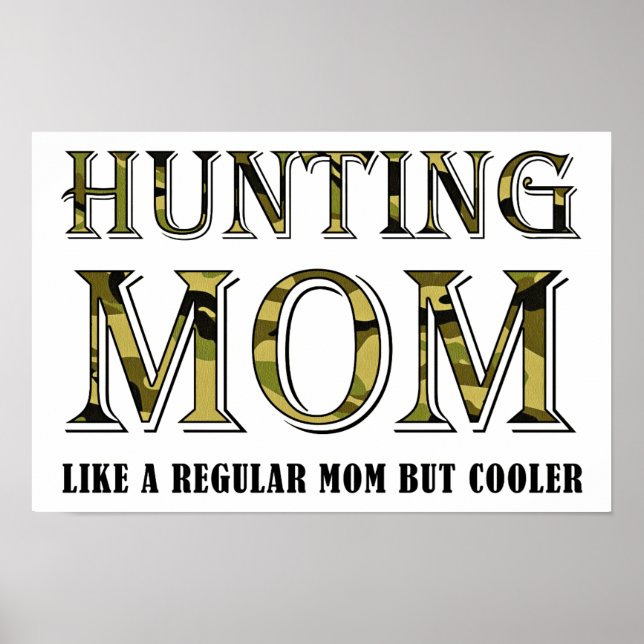 Hunting Mum Funny Poster (Front)