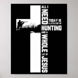 Hunting Oudoor Cross Jesus Christian Quote Cool Hu Poster