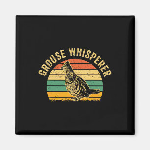 Hunting Ruffed Grouse Bird- Funny Whisperer Retro Magnet