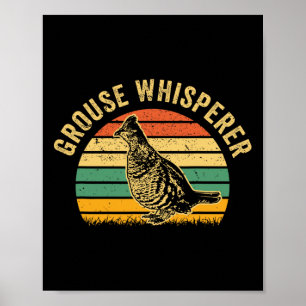 Hunting Ruffed Grouse Bird- Funny Whisperer Retro  Poster
