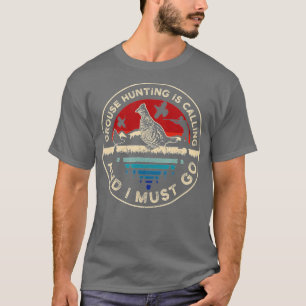 Hunting Ruffed Grouse bird- Retro funny phone call T-Shirt