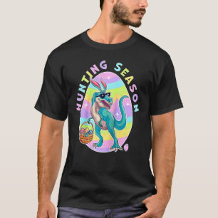 Hunting Season Easter Dinosaur Egg Hunt Dinosaur E T-Shirt
