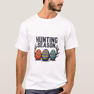 Hunting Season Easter Hunting Eggs Funny T-Shirt