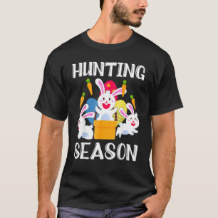 Hunting Season Egg Hunter Easter Day Bunny Funny 1 T-Shirt