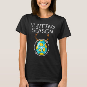 Hunting Season Eggs Deer Easter Day Egg Hunt Hunt T-Shirt