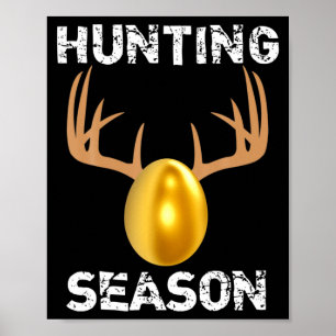 Hunting Season Funny Antlers Golden Easter Egg T S Poster