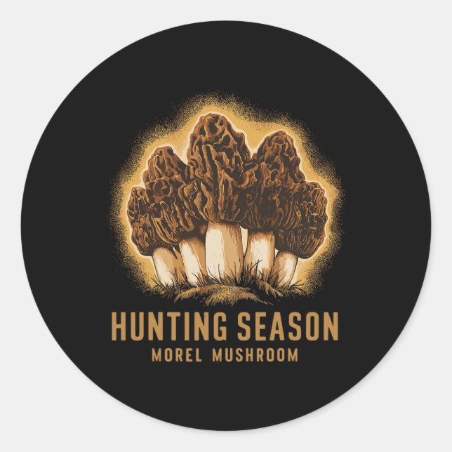 Hunting Season Funny Morel Mushroom Foraging  Classic Round Sticker (Front)