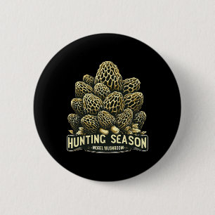 Hunting Season Morel Mushroom Foraging  6 Cm Round Badge