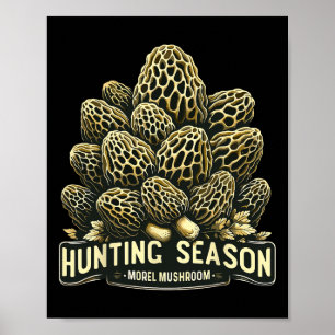 Hunting Season Morel Mushroom Foraging Poster