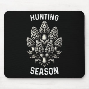 Hunting Season Morel Mushroom Hunting Morchella Fo Mouse Pad