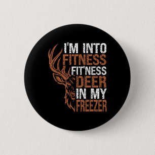 Hunting-shirt I'm Into Fitness Deer Freezer Funny  6 Cm Round Badge