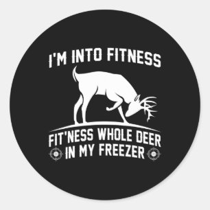 Hunting-shirt I'm Into Fitness Deer Freezer Funny Classic Round Sticker