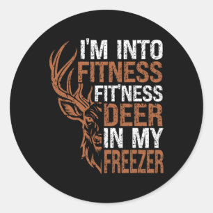 Hunting-shirt I'm Into Fitness Deer Freezer Funny Classic Round Sticker