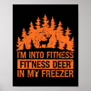 Hunting-shirt I'm Into Fitness Deer Freezer Funny Poster