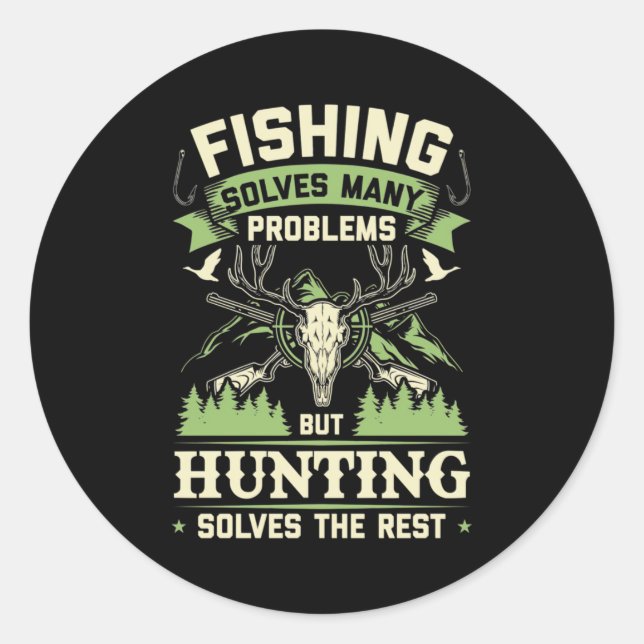 Hunting Solves Many Problems In My Life Classic Round Sticker (Front)