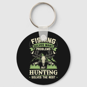 Hunting Solves Many Problems In My Life Key Ring