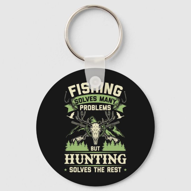 Hunting Solves Many Problems In My Life Key Ring (Front)