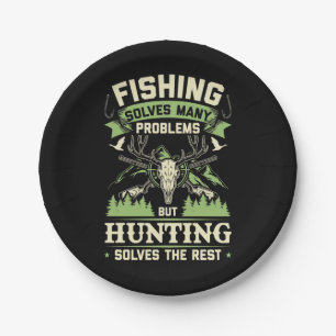 Hunting Solves Many Problems In My Life Paper Plate
