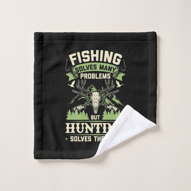 Hunting Solves Many Problems In My Life Wash Cloth (Wash Cloth)