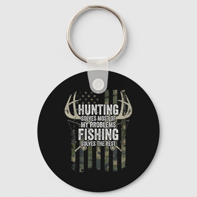 Hunting Solves Most Of My Problems Fishing The Res Key Ring (Front)