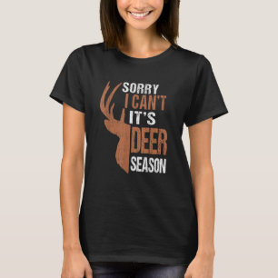 Hunting Sorry Its Deer Season Funny Hunter Dad Vin T-Shirt