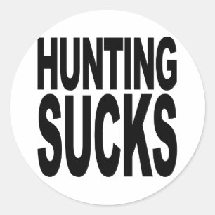 Hunting Sucks Classic Round Sticker