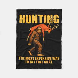 Hunting The Most Expensive Way To Get Meat Bigfoot Fleece Blanket