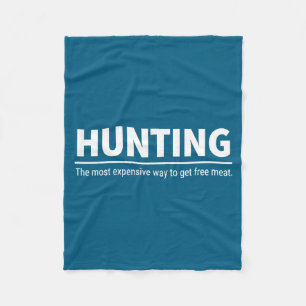 Hunting The Most Expensive Way To Get Meat Fleece Blanket